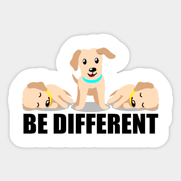 Funny be different dog dogs animal lovers Sticker by SpruchBastler